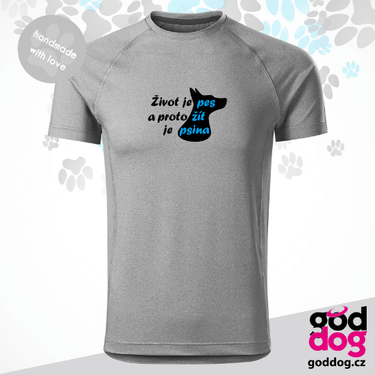 Pánské funkční tričko Život je pes